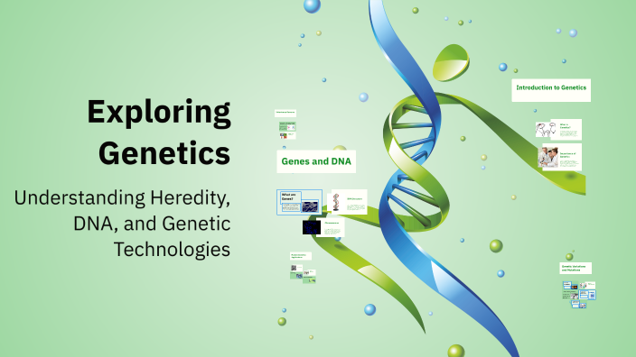 Exploring Genetics by James Besten on Prezi