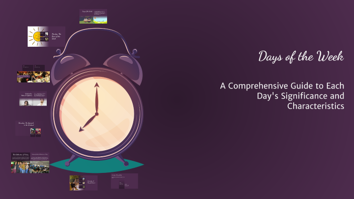 Understanding the Days of the Week by Mone Lavinia on Prezi