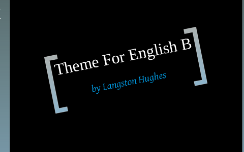 Theme For English B Langston Hughes By Kelly Roche On Prezi   Jkslgj3ctrdry3besje6odmej76jc3sachvcdoaizecfr3dnitcq 3 0 