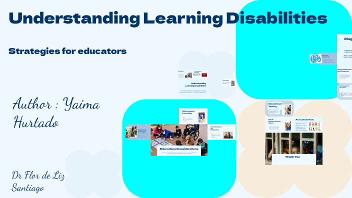 Understanding Learning Disabilities by Yaima Hurtado on Prezi