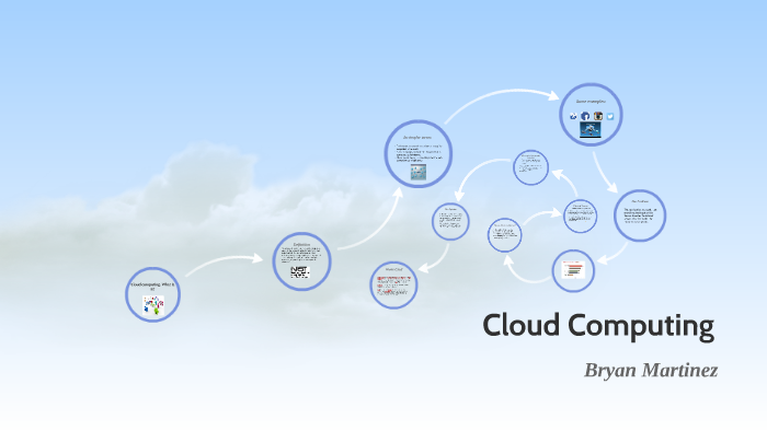 Cloud Computing by Bryan Martinez on Prezi