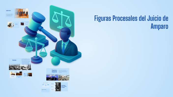 Figuras Procesales del Juicio de Amparo by CAROLINA LOPEZ on Prezi