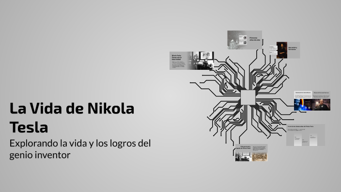 La Vida de Nikola Tesla by Luis gregorio Bustamante on Prezi