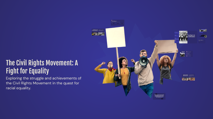 The Civil Rights Movement: A Fight for Equality by Gina Hales on Prezi