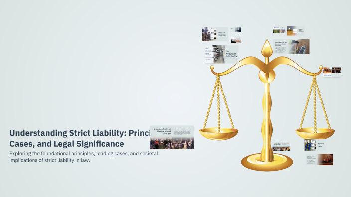 Understanding Strict Liability: Principles, Cases, and Legal ...