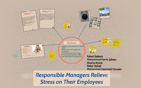 Responsible Managers Relieve Stress on Their Employees by Muhammad ...