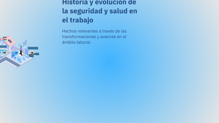 Historia y evolución de la seguridad y salud en el trabajo by cristian ...