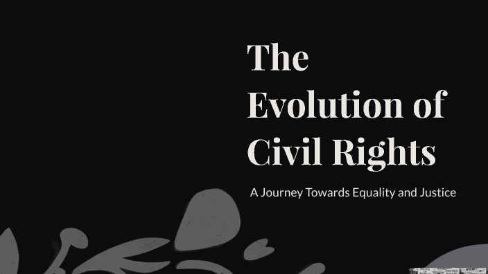 The Evolution of Civil Rights by Luke Younger on Prezi