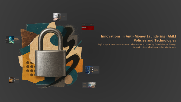 Innovations in Anti-Money Laundering (AML) Policies and Technologies by ...