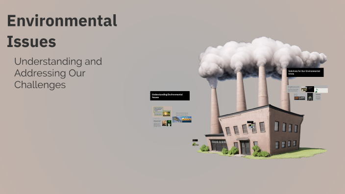 Environmental Issues by Giang Lê Ngân on Prezi