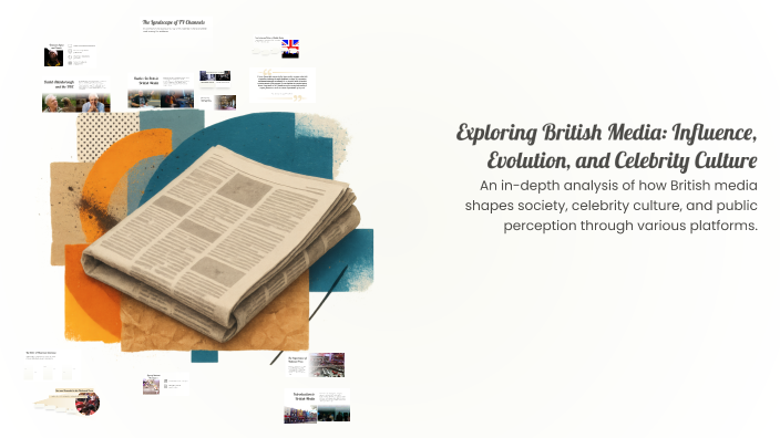 Exploring British Media: Influence, Evolution, and Celebrity Culture by ...
