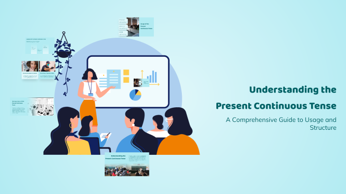 Understanding the Present Continuous Tense by Agostina Nocciolino on Prezi