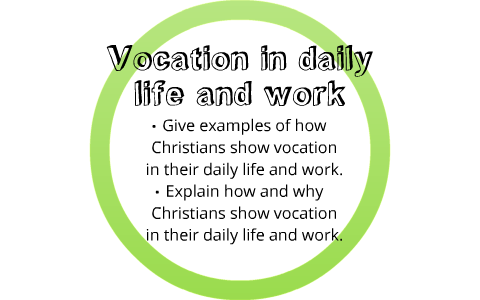 Vocation Works Vocation in daily life and work by sam powell on Prezi