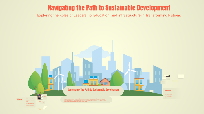 Navigating the Path to Sustainable Development by Les Les on Prezi