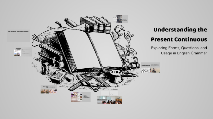 Understanding the Present Continuous by Sohila Ahmed on Prezi