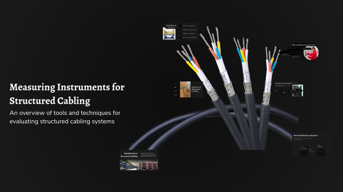 Cabling Measuring Instrument Measuring Instruments for Structured Cabling by Piotr Kraska on Prezi