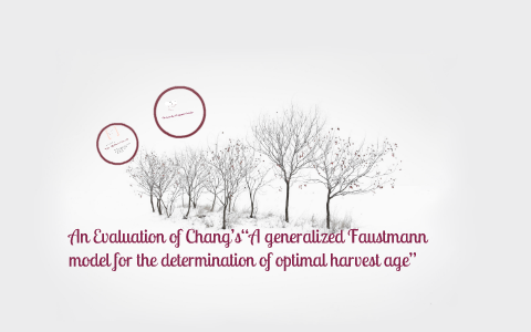 An Evaluation of Chang’s“A generalized Faustmann model for the ...