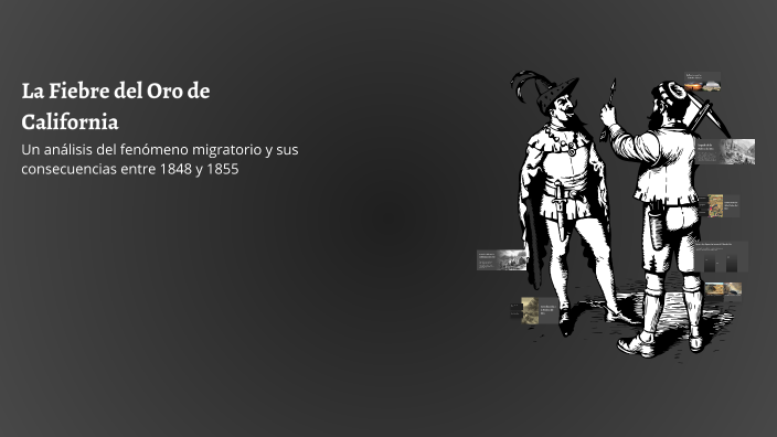La Fiebre del Oro de California by haruki williams on Prezi