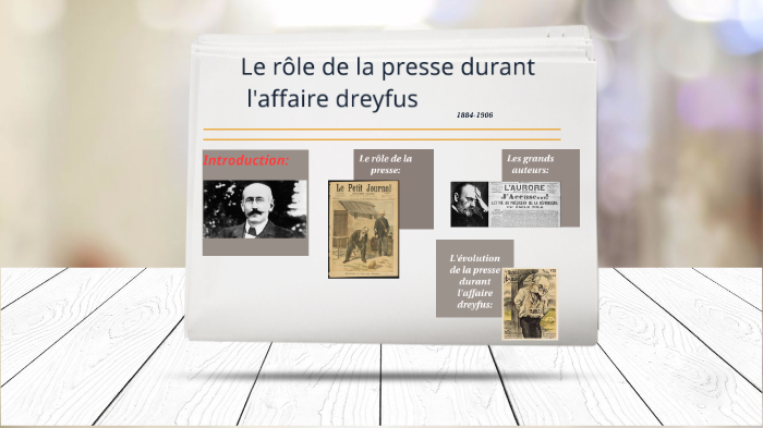 le-r-le-de-la-presse-durant-l-affaire-dreyfus-by-nada-zerouk-on-prezi