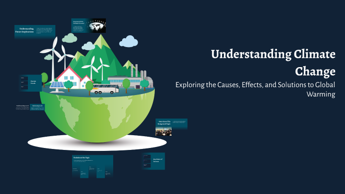 Understanding Climate Change by Omar Maltez on Prezi