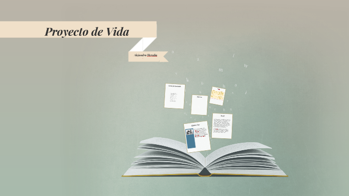Proyecto de Vida by Alejandro Heredia on Prezi