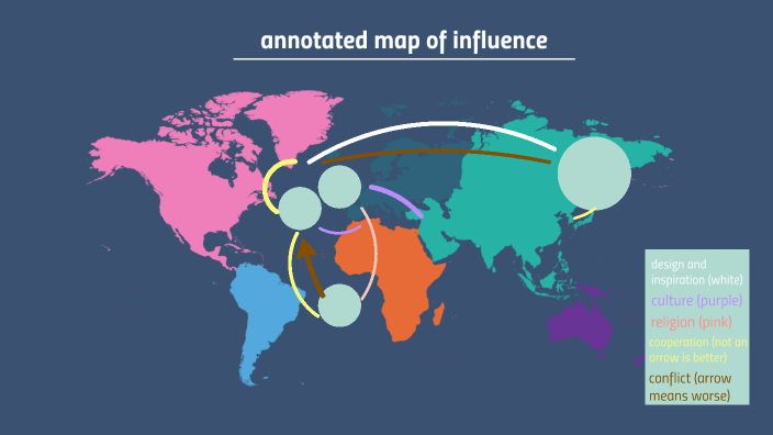 Annotated Map Of Influence By Genesis Martinez On Prezi