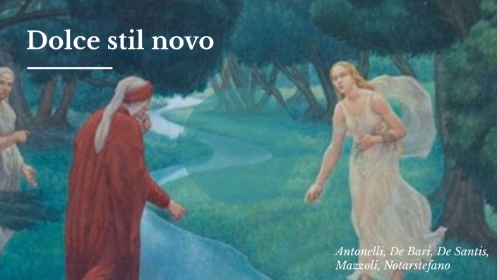 dolce stil novo by Alessandro De Bari on Prezi