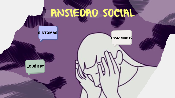 Transtorno De Ansiedad Social by Valeria Medina on Prezi