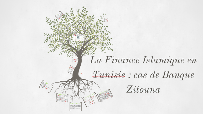La Finance Islamique en Tunisie : cas de Banque Zitouna by Asma BenNasr ...