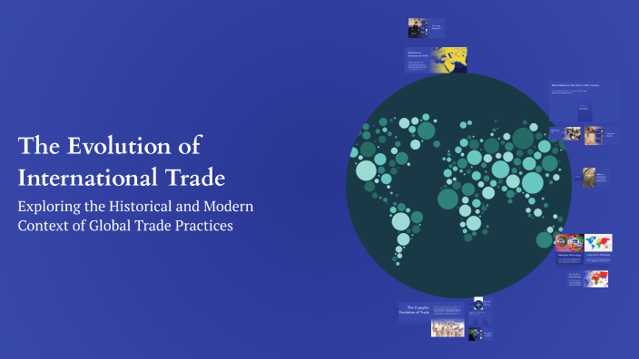 The Evolution of International Trade by Jorvi on Prezi