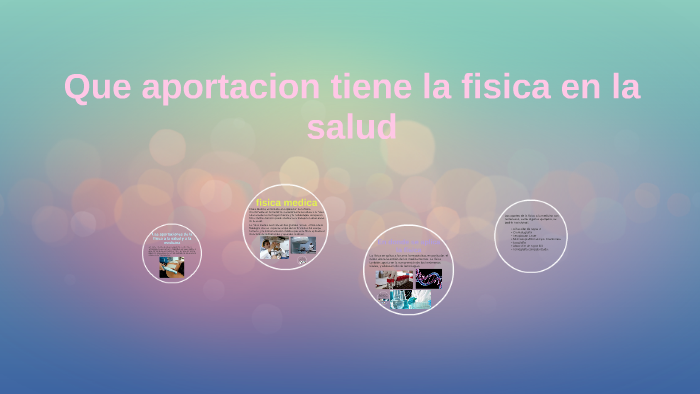Que aportacion tiene la fisica en la salud by melanie morales lopez on