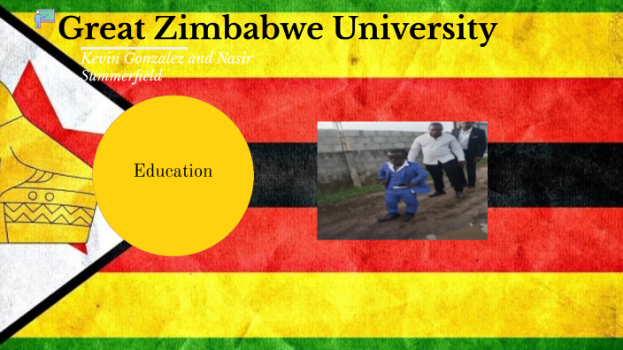 Great Zimbabwe University by kevin gonzalez on Prezi