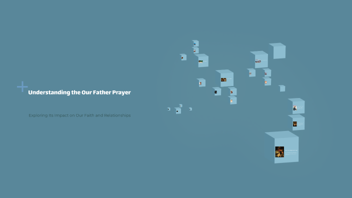 Understanding the Our Father Prayer by Zilkia Jimenez on Prezi
