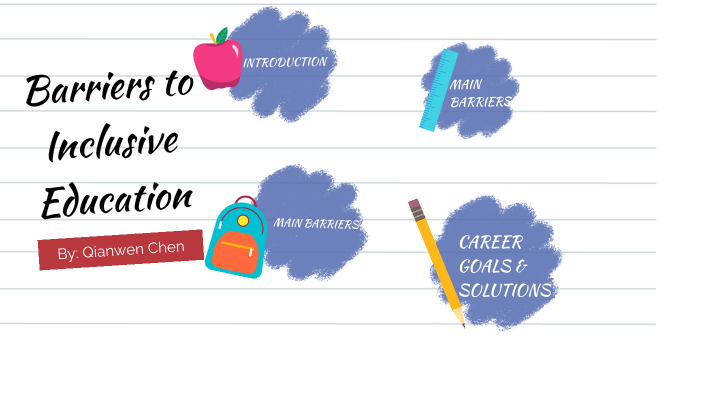 Barriers to Inclusive education by Qianwen Chen on Prezi