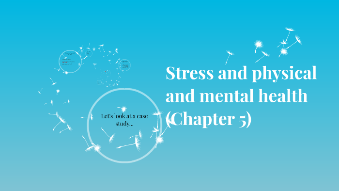 Stress and physical and mental health by Lacey Burch on Prezi