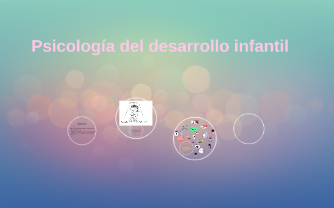 Psicología del desarrollo infantil by Sbeidy Bandala