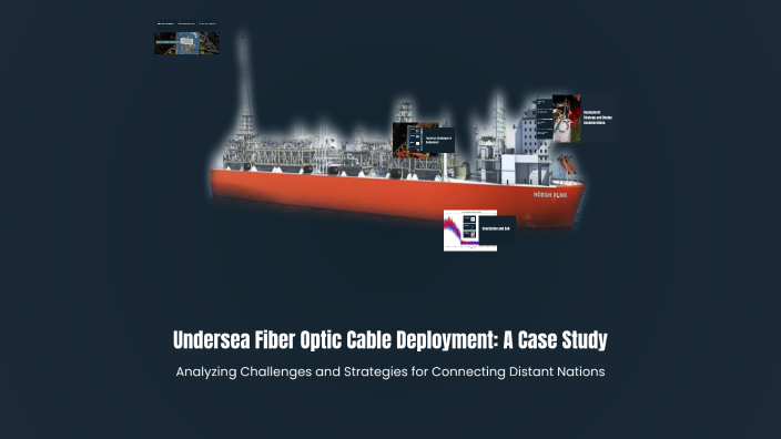Undersea Fiber Optic Cable Deployment: A Case Study by KSHITIJ ...