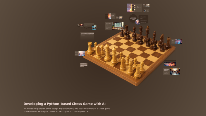 Developing a Python-based Chess Game with AI by Tasneem on Prezi
