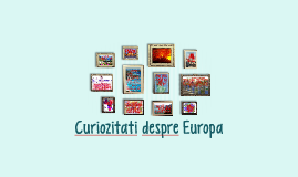 Curiozitati Despre Europa By Bianca Maftean