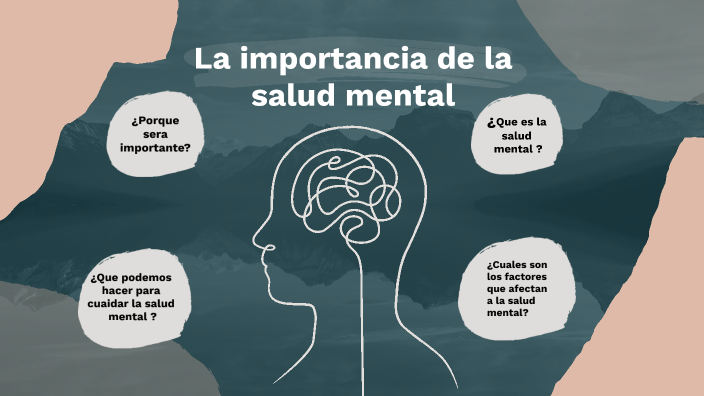 La importancia de la salud mental by Jannya Chávez Suárez on Prezi