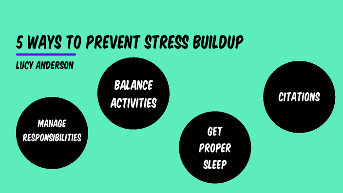 What Are 5 Ways To Prevent Stress Buildup