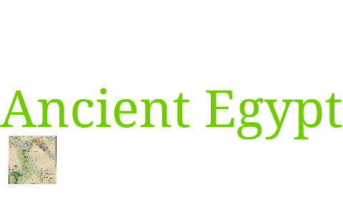 Ancient Egypt by Danielle Cooper on Prezi