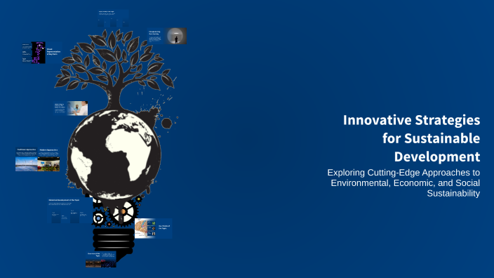 Innovative Strategies for Sustainable Development by محمود الحمادي on Prezi