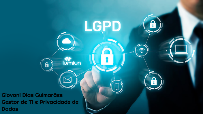 LGPD by Giovani Dias Guimarães on Prezi