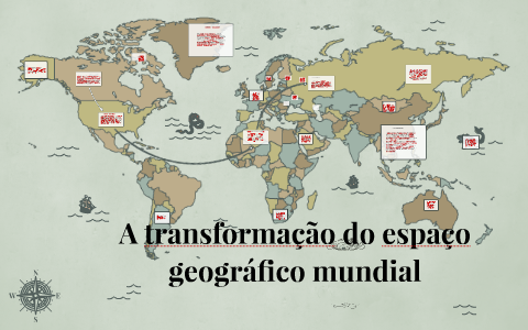 A transformação do espaço geográfico mundial by Victor Prismich on Prezi