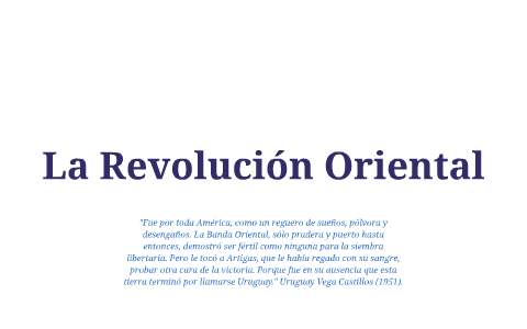 La Revolución Oriental by Ana Dalmas on Prezi