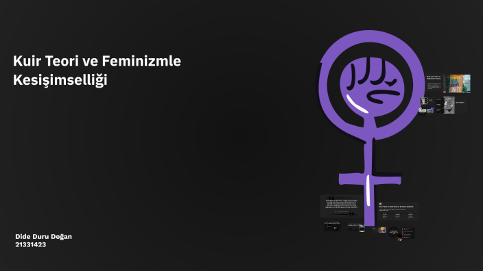 Kuir Teori ve Feminizm: Kavramlar ve Etkileşimler by iris x on Prezi