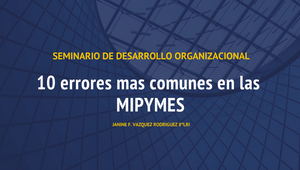 10 errores mas comunes en las MIPYMES by Janine Fernanda Vázquez ...