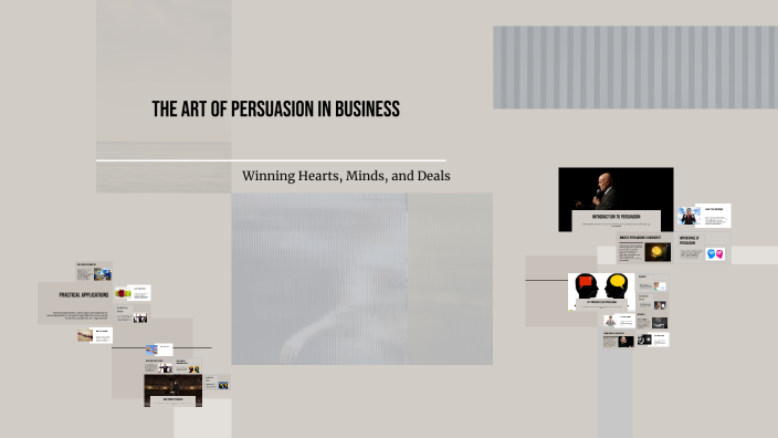 The Art of Persuasion in Business by AKHIL CYRIAC on Prezi