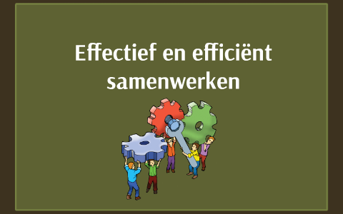 Effectief En Efficiënt Samenwerken By Bob Van Werde